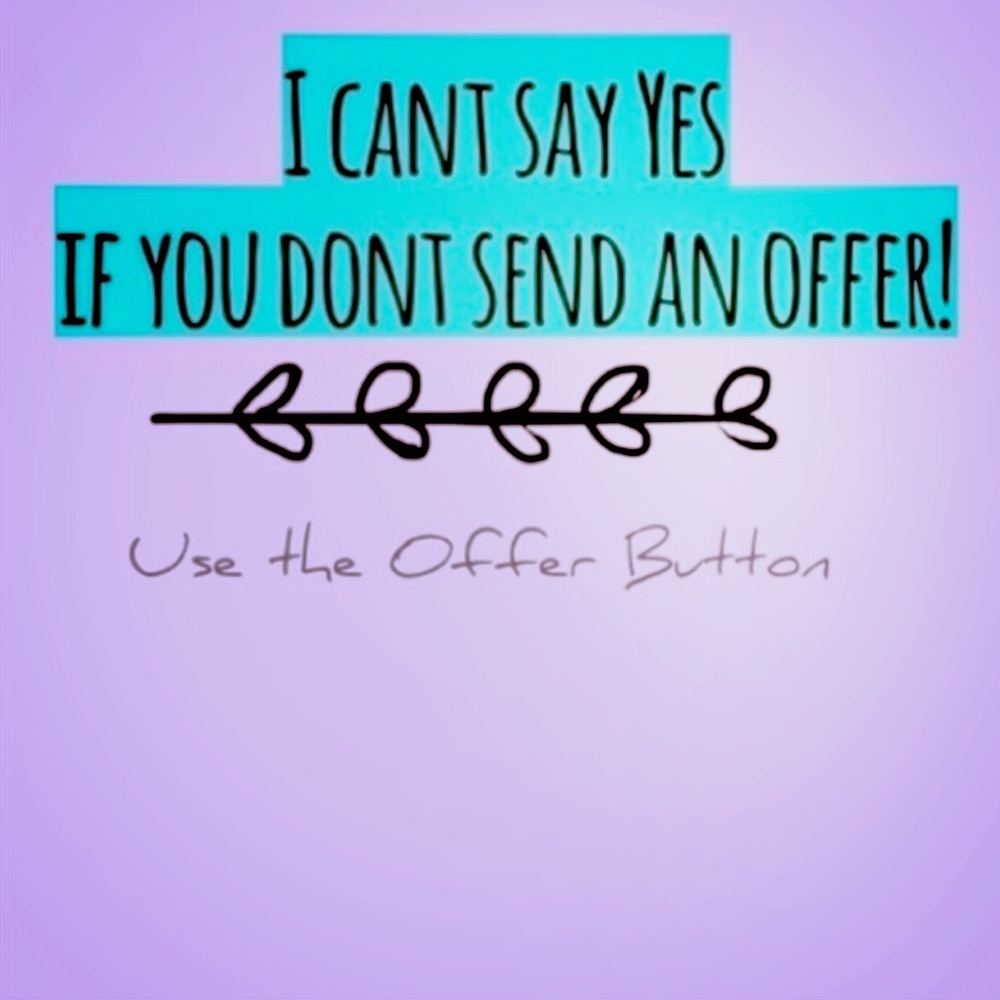 ✨🥰Please send all fair offers!!🥰✨